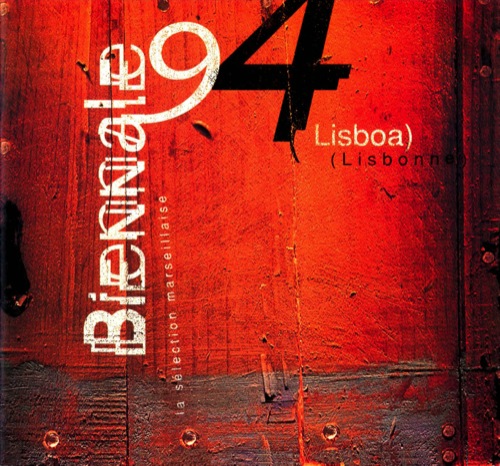La Sélection de Marseille. Biennale 94. Lisboa (Marseille Selection)