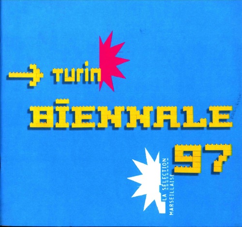 La sélection marseillaise. Turin Biennale ’97 (Marseille Selection)