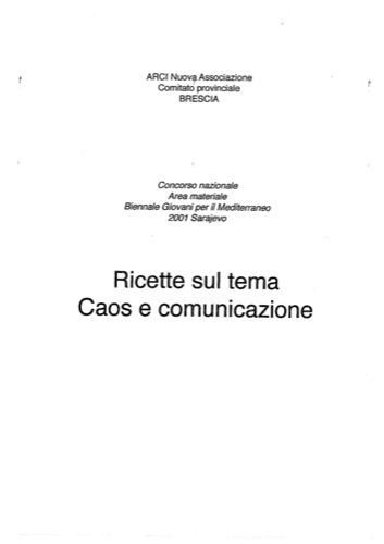 Ricette sul tema Caos e Comunicazione (Gastronomy Section Recipes)
