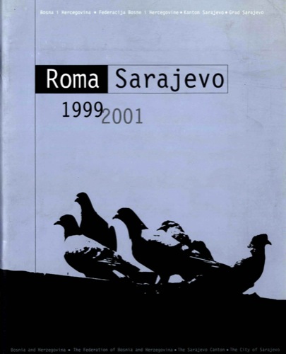 Roma 1999, Sarajevo 2001 (Biennial Project)
