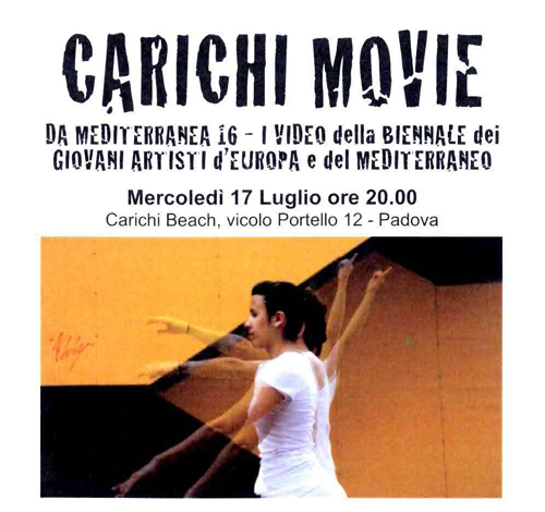 Carichi Movie. Da Mediterranea 16, i video della Biennale (Padova Post-biennial Event Flyer)
