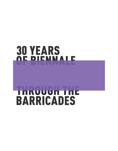 30 Years of Biennale, Through the Barricades Catalogue